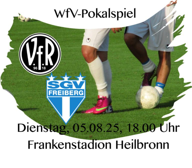 WfV-Pokal: VfR Heilbronn vs. SGV Freiberg